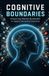 Cognitive Libri GmbH Cognitive Boundaries: Preserving Mental Bandwidth in Hyperconnected Systems Paperback