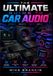 The Ultimate Guide To Car Audio