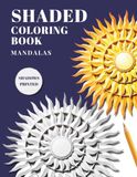 Shaded Coloring Book — Mandalas: Mandala Paper Art Sculptures for Adults — The Book Has the Shadows, You Add the Color