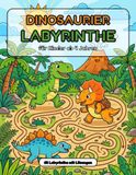Dinosaurier Labyrinthe für Kinder ab 4 Jahren: 60 Labyrinth-Rätsel mit Lösungen | Rätselbuch in 3 Schwierigkeitsstufen für Kindergarten und Vorschule (4-8 Jahre)