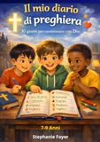 IL MIO DIARIO DI PREGHERIA 7-9 ANNI