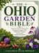 THE OHIO GARDEN BIBLE: Month-by-Month Solutions for Managing Drought, Wind, Temperature Changes, and Common Gardening Challenges