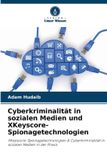 Cyberkriminalität Verlag Unser Wissen Cyberkriminalität in sozialen Medien und XKeyscore-Spionagetechnologien