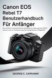 Canon EOS Rebel T7 Benutzerhandbuch Für Anfänger
