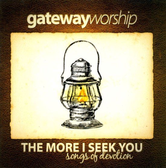 More I Seek You