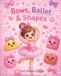 Bows, Independently Published Bows, Ballet & Shapes Paperback