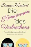 Die Königinnen des Verbrechens: Eine Liebesgeschichte