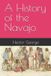 A Independently Published A History of the Navajo Paperback