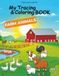 My Farm Animals for Kids Ages 3–6: My Tracing & Coloring Book