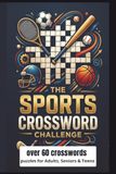 The spots crossword challenge for adults, seniors and teens: The sports Crossword puzzle with easy to read print about sports, football, athletics and ... Gift for Vacations, Holidays and Relaxation.