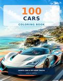 100 Cars Coloring Book: Sports Cars & Off-Road Trucks