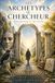 LES ACHETYPES DU CHERCHEUR: Psychologie et Initiation