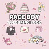 Page Boy Colouring Book: Bold and Easy Wedding Colouring Pages for Children - Cover Colour: Pastel Pink: A Fun, Bold and Easy Wedding Activity Book and Page Boy Gift