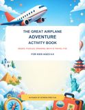 The Great Airplane Adventure Activity Book for Kids Ages 6-9