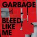 Universal Music Nederland Garbage - Bleed Like Me (2 CD) (Remastered) (Deluxe Edition)