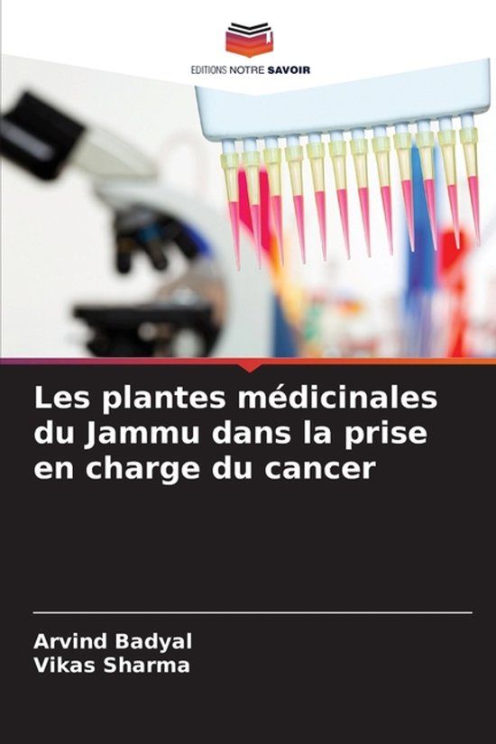 Les Editions Notre Savoir Les plantes médicinales du Jammu dans la prise en charge du cancer