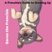 Baron the Frenchie Baron The Frenchie: A Frenchie's Guide to Growing Up