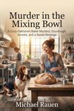 Murder Oakhaven Baker Mystery: Murder in the Mixing Bowl