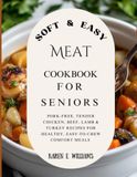 Soft & Easy Meat Cookbook for Seniors