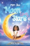 More Independently Published More than the Moon Loves the Stars Paperback