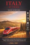 Italy By Train Travel Guide 2026