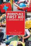 Workplace Tellwell Talent Workplace First Aid: A Comprehensive Guide Paperback