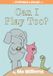 Can Disney Trading B.V. Can I Play Too? Elephant Piggie Books