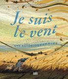 Je suis le vent: Une autobiographie