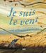 Je suis le vent: Une autobiographie
