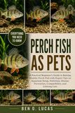 PERCH FISH AS PETS: A Practical Beginner’s Guide to Raising Healthy Perch Fish