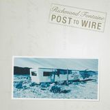 Post Richmond Fontaine Post to Wire (Deluxe Edition)
