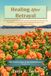 Healing After Betrayal: A 6-week Guided Workbook and Extended Affirmation Journal For Emotional Healing, Establishing Boundaries and Reclaiming Your Peace