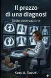 Il prezzo di una diagnosi