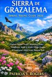 Sierra Independently Published Sierra De Grazalema Spring Hiking Guide 2026