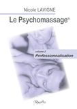 Le Myosotis Books Le Psychomassage: volume 2 - Professionnalisation Paperback