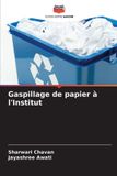Gaspillage Editions Notre Savoir Gaspillage de papier à l'Institut Paperback