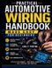 Practical Independently Published Practical Automotive Wiring Handbook Made Easy for Beginners