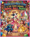 Princess Moo Cow & the Farm Animal Royal Ball Party