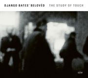 Outhere Django Bates Belovèd - The Study Of Touch (CD)