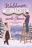 Walchensee, tiptop Walchensee, Weihnachten und eine zweite Chance