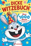 Das dicke Witzebuch für Kinder ab 8 Jahren: Über 1000 Witze - Wochenlanger Lesespaß für Erstleser