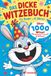 Das dicke Witzebuch für Kinder ab 8 Jahren: Über 1000 Witze - Wochenlanger Lesespaß für Erstleser