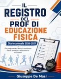 Il Registro del Prof di Educazione Fisica: Diario annuale 2026-2027