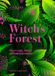 Witch's Kew - Witch's Forest: Trees in magic, folklore and traditional remedies