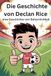 Die Geschichte von Declan Rice: eine Geschichte von Beharrlichkeit
