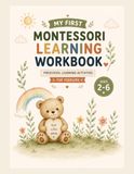My First Montessori Learning Workbook: Preschool Learning Activities for Toddlers Ages 2–6
