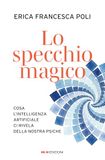 Lo Roi Edizioni Lo specchio magico. Cosa l'intelligenza artificiale ci rivela della nostra psiche Paperback