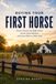 Buying Your First Horse: How to Choose the Right Horse, Avoid Costly Mistakes, and Know When to Walk Away