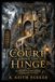 THE COURT ABOVE THE HINGE: An Old-World Gothic Fantasy of Judgment and Fire