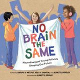 No Charlesbridge Publishing,U.S. No Brain the Same: Neurodivergent Young Activists Shaping Our Future Hardcover